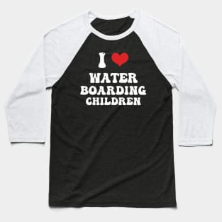 I Love Water Boarding Children Baseball T-Shirt